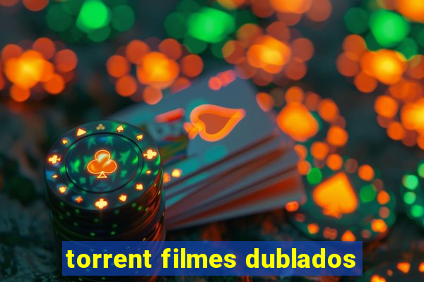 torrent filmes dublados